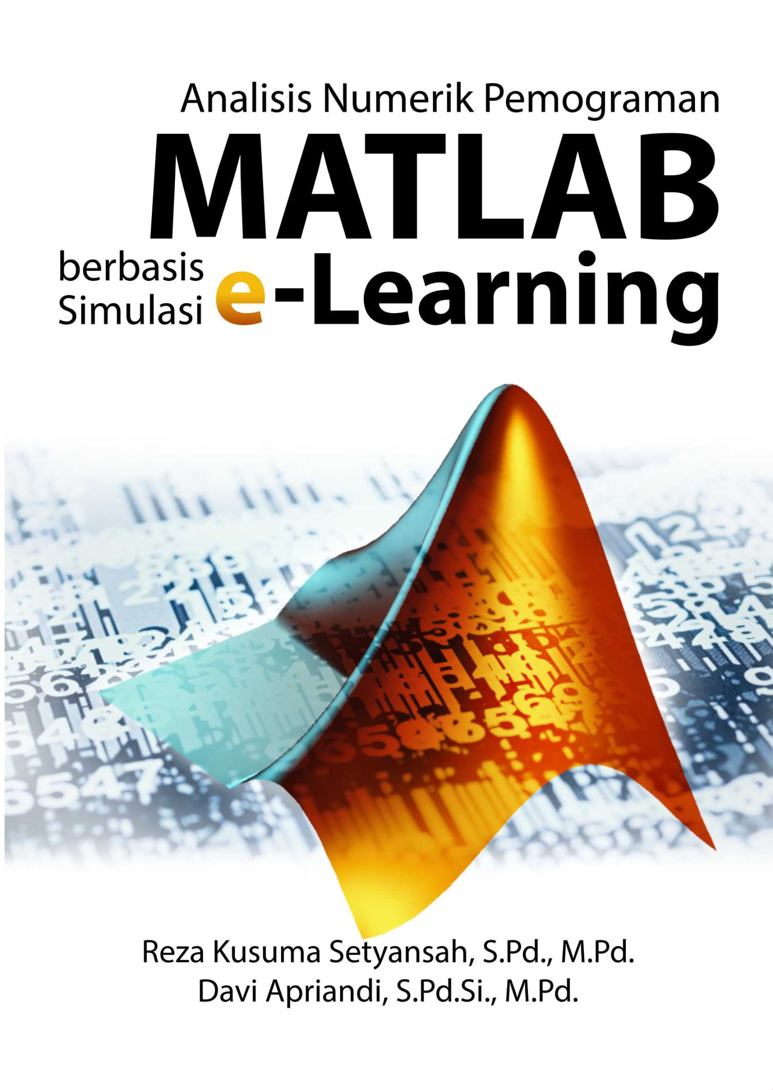 Buku Analisis Numerik: Pemograman Matlab Berbasis Simulasi E Learning