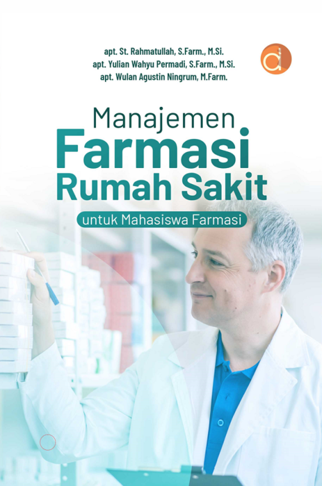Buku Manajemen Farmasi Rumah Sakit untuk Mahasiswa Farmasi