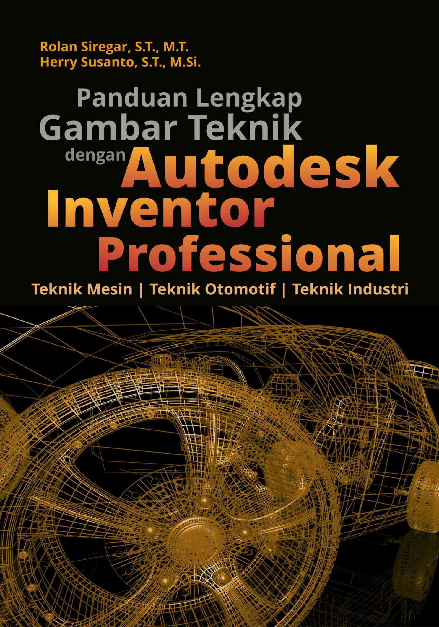 Buku Panduan Lengkap Gambar Teknik Dengan Autodesk Inventor Professional