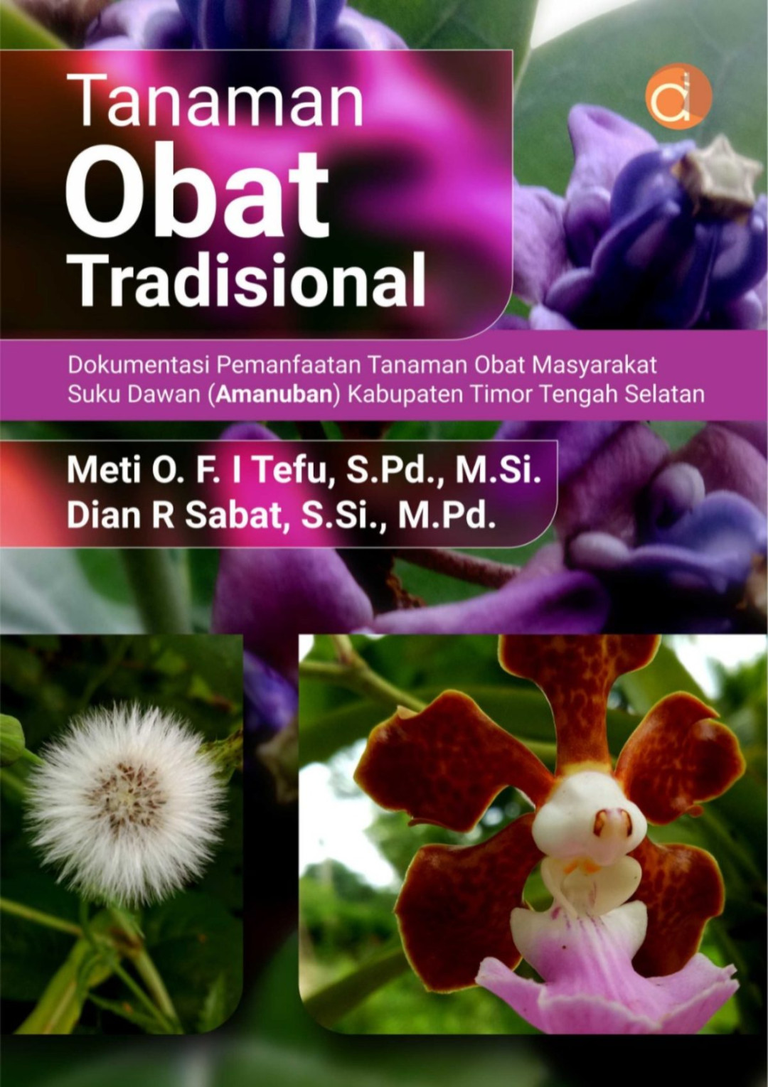 Buku Tanaman Obat Tradisional Dokumentasi Pemanfaatan Tanaman Obat