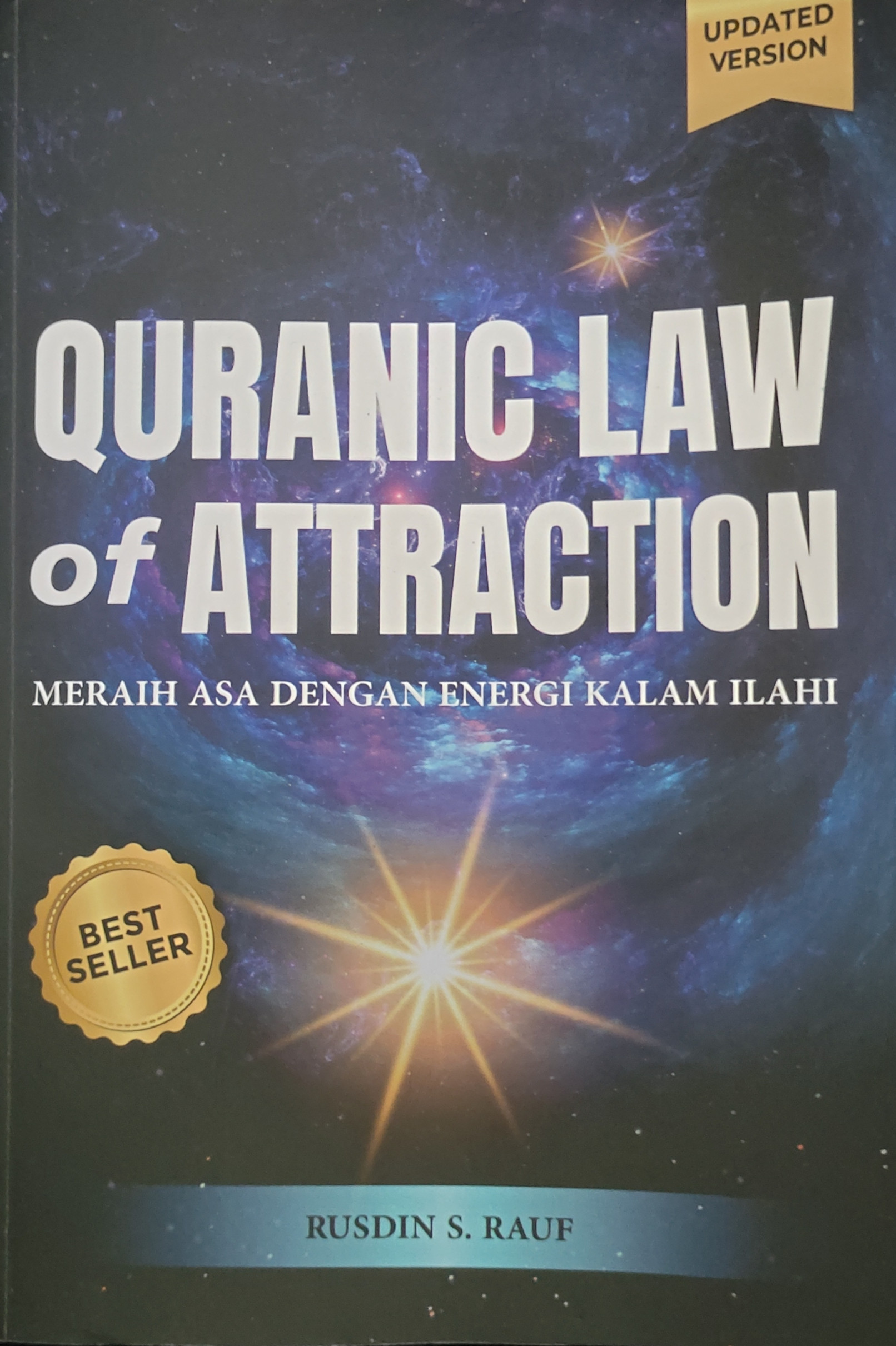 Quranic law of attraction: meraih asa dengan energi kalam Ilahi by