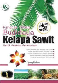 Buku Panduan Teknis Budidaya Kelapa Sawit Penebar Swadaya